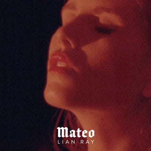 Lian Ray - Mateo (Digital Single)