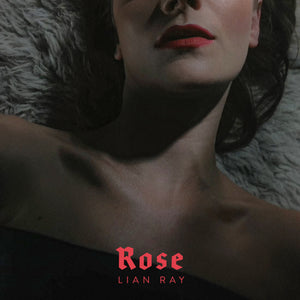 Lian Ray - Rose (Digital Single)