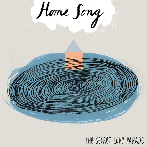 The Secret Love Parade - Home Song (Digital Single)