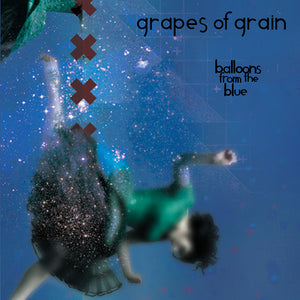 Grapes Of Grain - Balloons From The Blue (CD)
