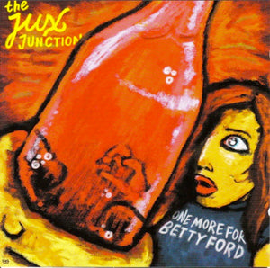 The Jux Junction - One More For Betty Ford (CD)