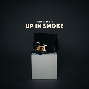 Town of Saints - Up In Smoke (Digital Single)