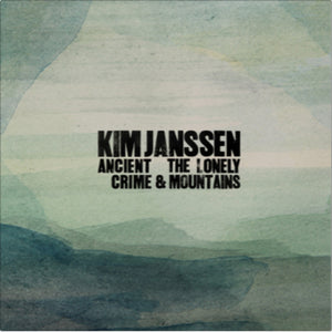 Kim Janssen - Ancient Crime & The Lonely Mountains (Vinyl)