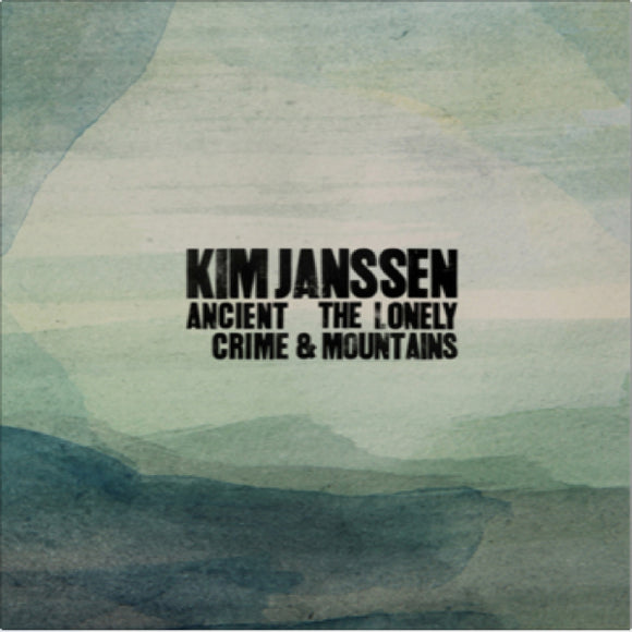 Kim Janssen - Ancient Crime & The Lonely Mountains (Digital)