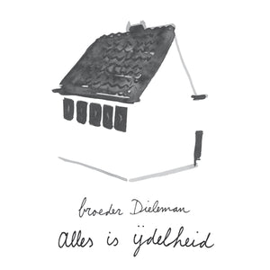 broeder Dieleman - Alles is ijdelheid (Vinyl)