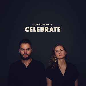 Town of Saints - Celebrate (CD)