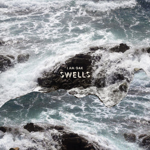 I am Oak - Swells (Digital Single)